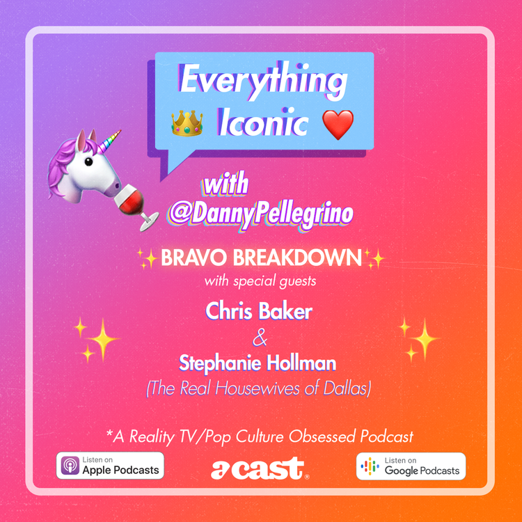 cover art for #74 Bravo Breakdown with Chris Baker + Stephanie Hollman (The Real Housewives of Dallas)