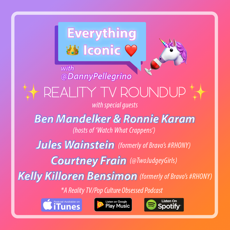 cover art for #33 Danny Recaps Iconic Reality TV With Ben & Ronnie from Watch What Crappens, Chats With Kelly Killoren Bensimon & Jules Wainstein (Formerly of #RHONY), Plus Courtney Frain From Two Judgey Girls