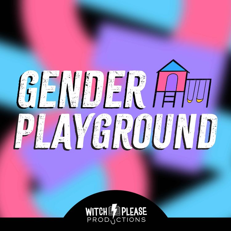 cover art for Introducing Gender Playground with Marcelle Kosman and Raimi Marx