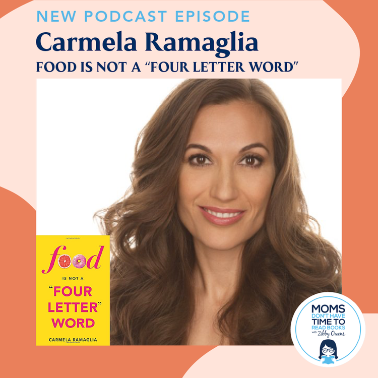 cover art for Carmela Ramaglia, FOOD IS NOT A FOUR-LETTER WORD: The No Diet, No Drama, No BS Way to Create a Body AND Life You Love