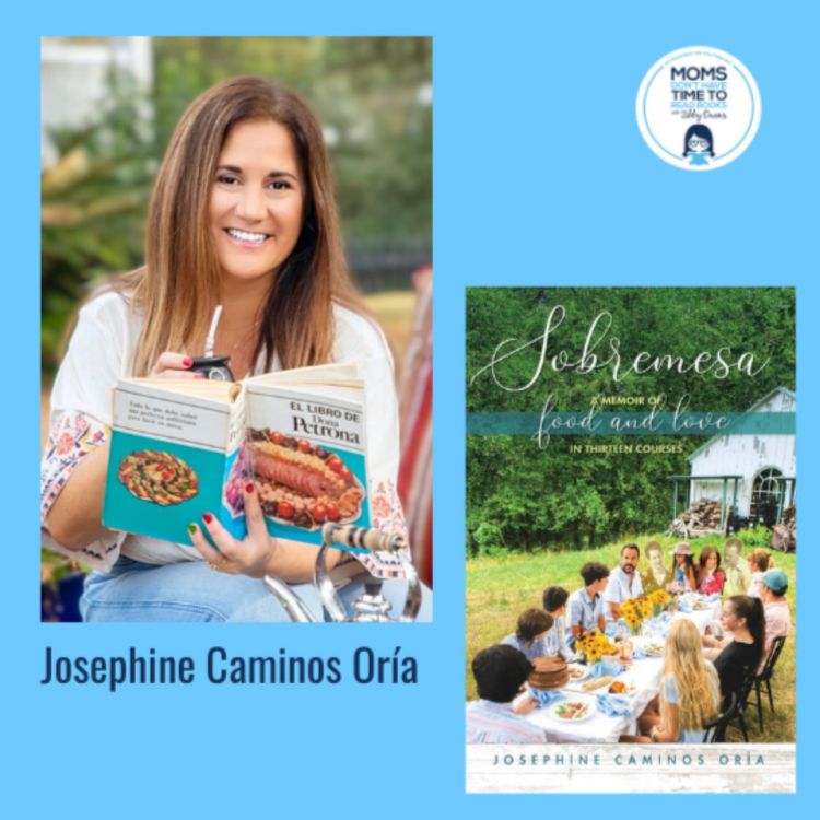 cover art for Josephine Caminos Oría, SOBREMESA: A Memoir of Food and Love in Thirteen Courses
