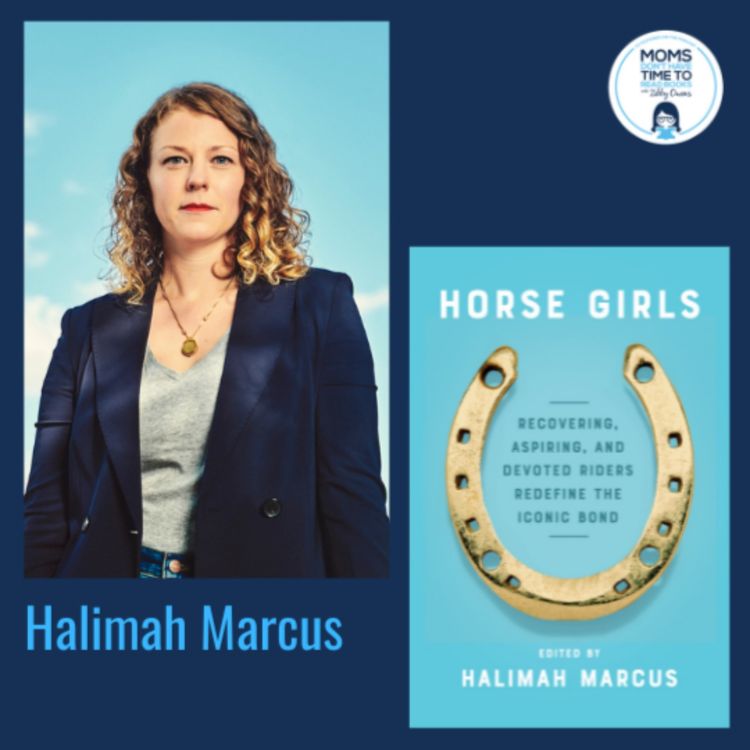 cover art for Halimah Marcus, HORSE GIRLS: Recovering, Aspiring, and Devoted Riders Redefine the Iconic Bond