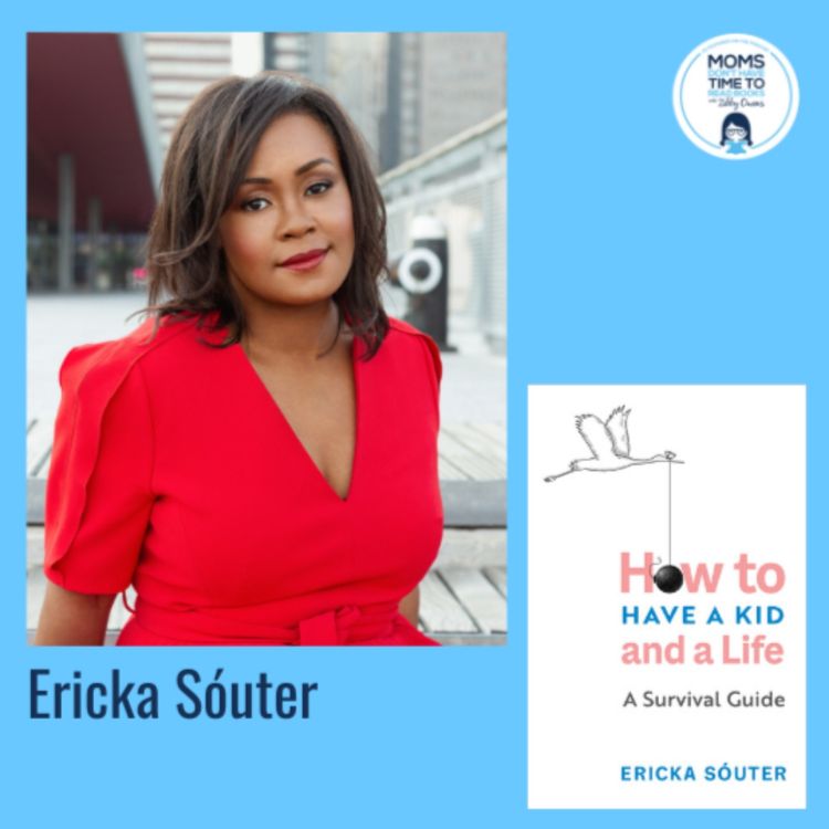 cover art for Ericka Sóuter, HOW TO HAVE A KID AND A LIFE: A Survival Guide
