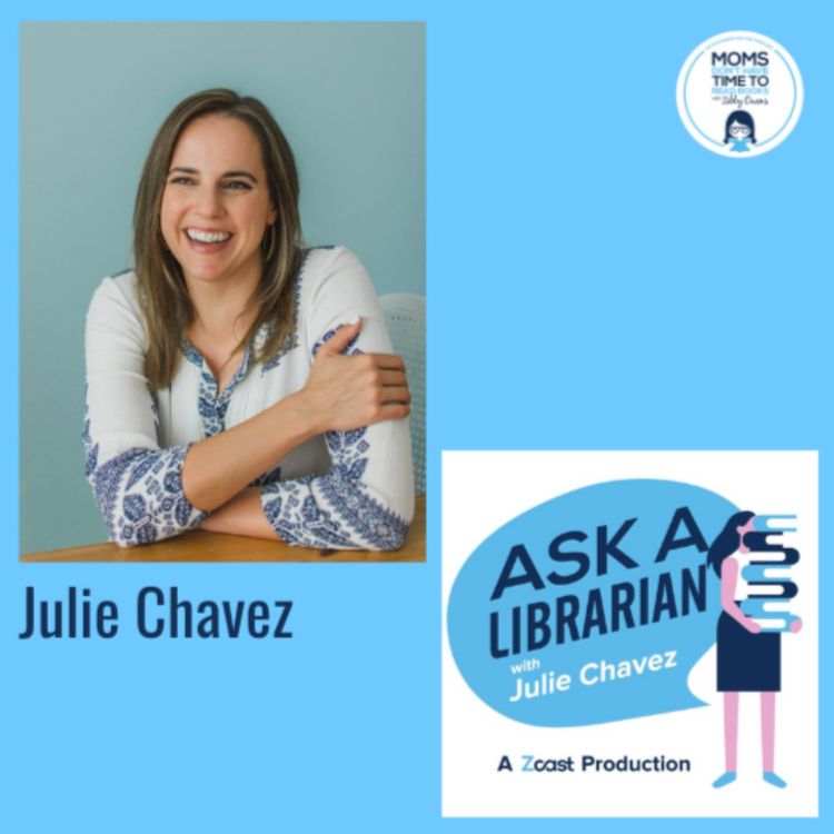 cover art for Julie Chavez, ASK A LIBRARIAN WITH JULIE CHAVEZ: A Zcast Production