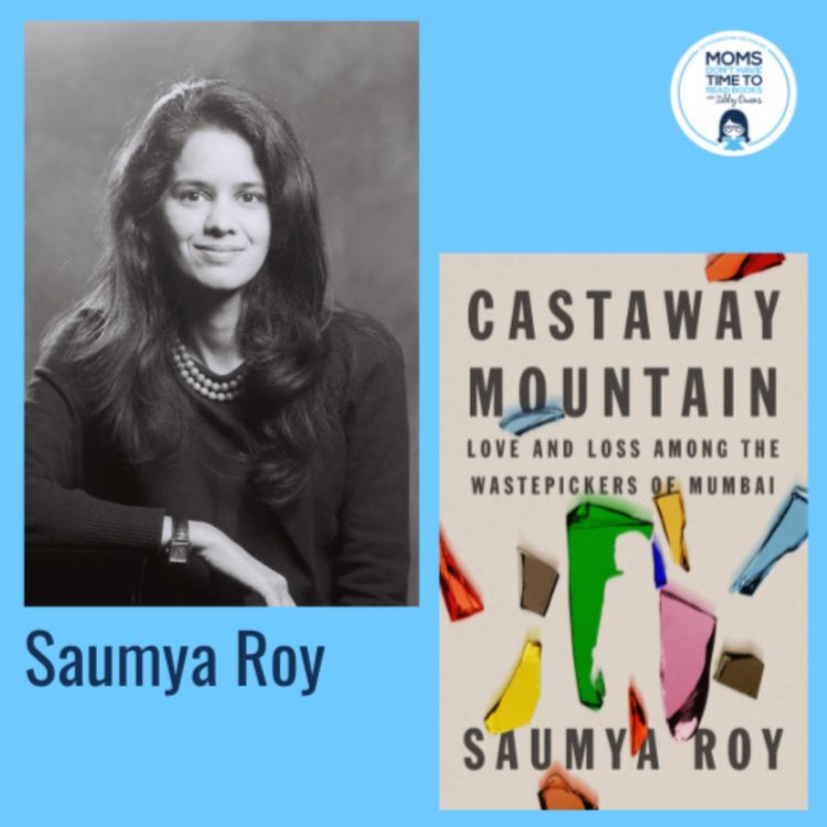 cover art for Saumya Roy, CASTAWAY MOUNTAIN: Love and Loss Among the Wastepickers of Mumbai