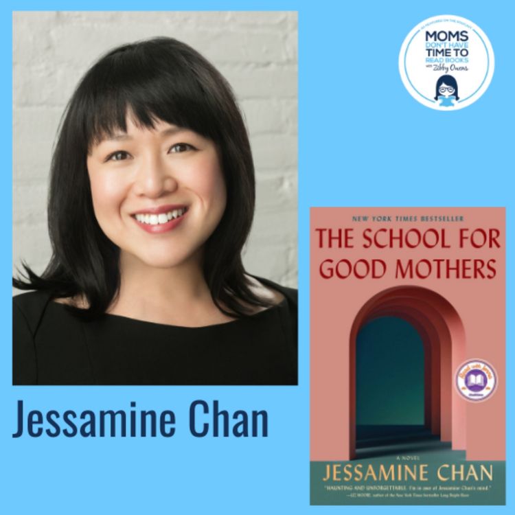 cover art for Jessamine Chan, THE SCHOOL FOR GOOD MOTHERS: A Novel