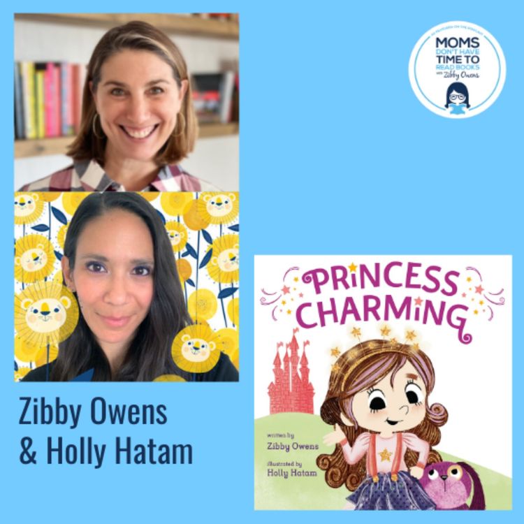 cover art for Zibby Owens and Holly Hatam, PRINCESS CHARMING