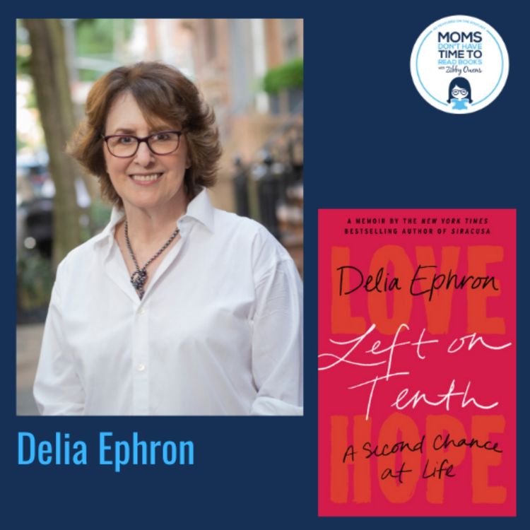 cover art for Delia Ephron, LEFT ON TENTH: A Second Chance at Life: A Memoir
