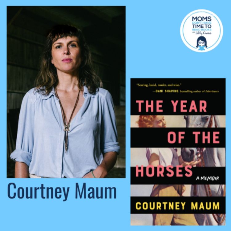 cover art for Courtney Maum, THE YEAR OF THE HORSES: A Memoir