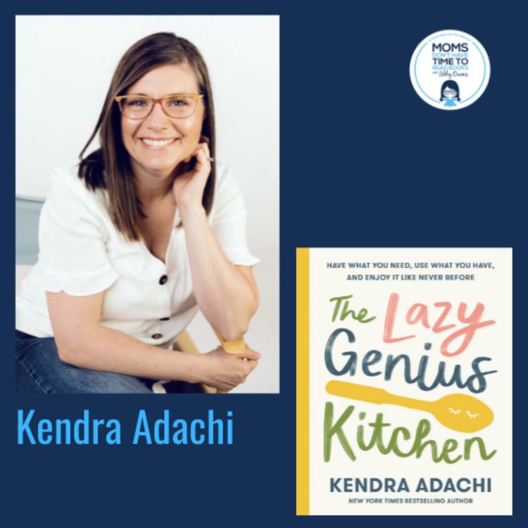 cover art for Kendra Adachi, THE LAZY GENIUS KITCHEN: Have What You Need, Use What You Have, and Enjoy It Like Never Before