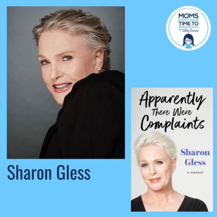 cover art for Sharon Gless, APPARENTLY THERE WERE COMPLAINTS: A Memoir