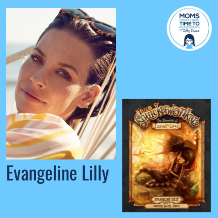 cover art for Evangeline Lilly, THE SQUICKERWONKERS, ACT 2: The Demise of Lorna the Lazy