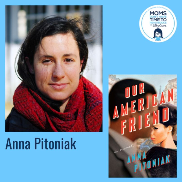 cover art for Anna Pitoniak, OUR AMERICAN FRIEND: A Novel