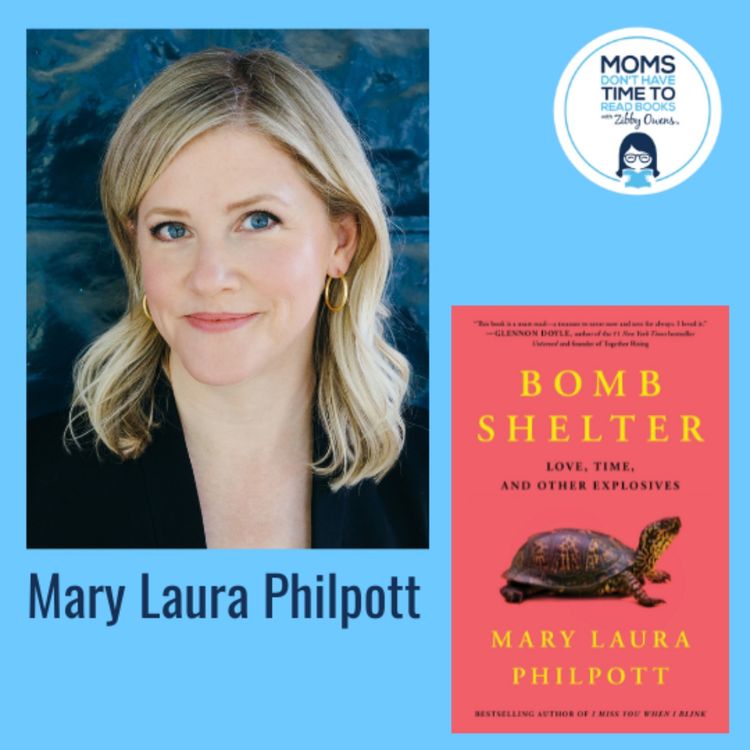 cover art for Mary Laura Philpott, BOMB SHELTER: Love, Time, and Other Explosives