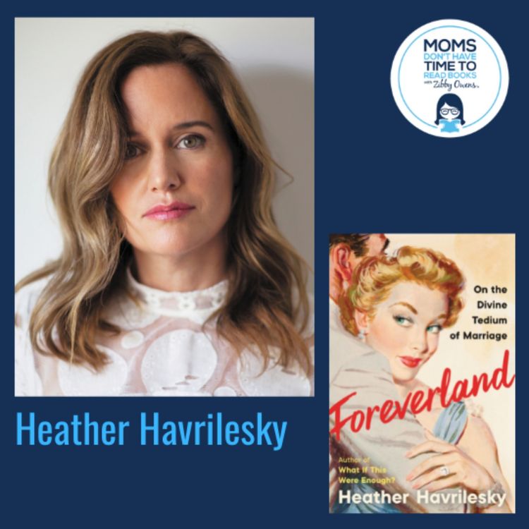 cover art for Heather Havrilesky, FOREVERLAND: On the Divine Tedium of Marriage