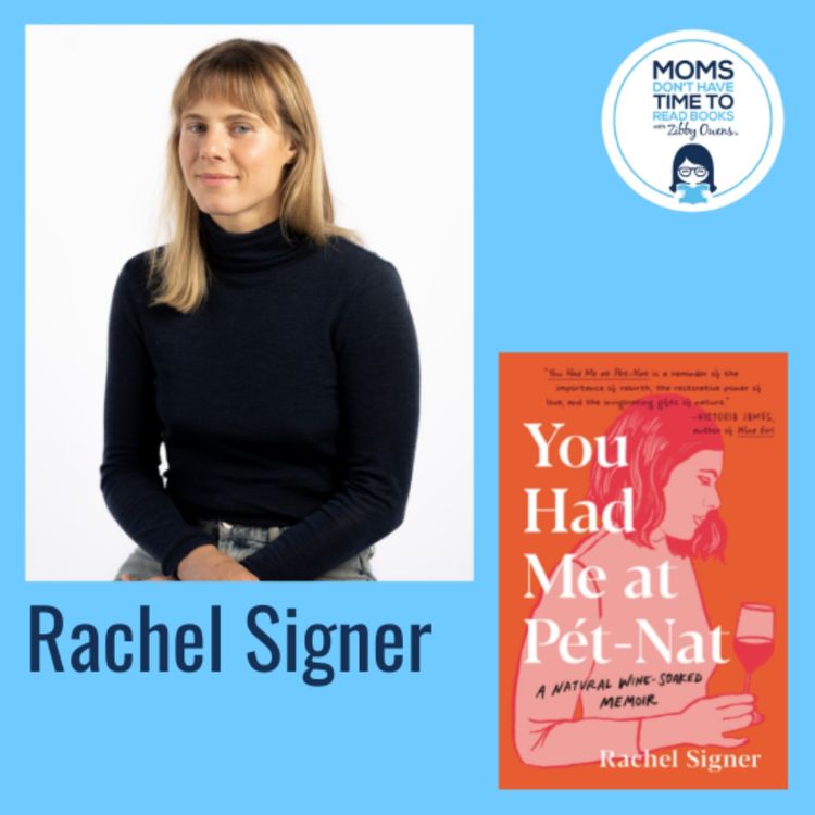 cover art for Rachel Signer, YOU HAD ME AT PÉT-NAT: A Natural Wine-Soaked Memoir