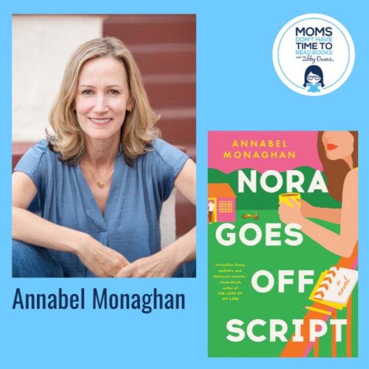 cover art for Annabel Monaghan, NORA GOES OFF SCRIPT