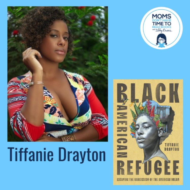 cover art for Tiffanie Drayton, BLACK AMERICAN REFUGEE: Escaping the Narcissism of the American Dream