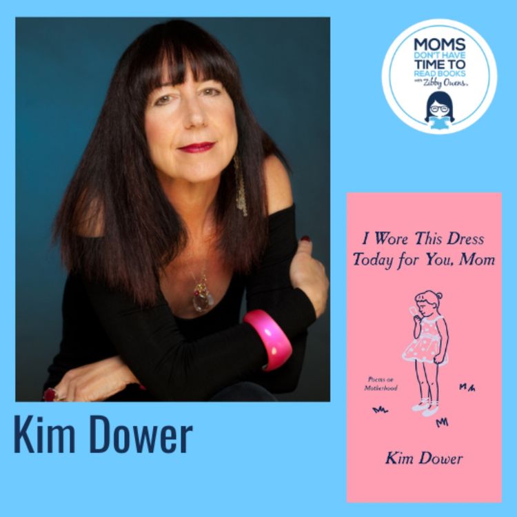 cover art for Kim Dower, I WORE THIS DRESS TODAY FOR YOU, MOM