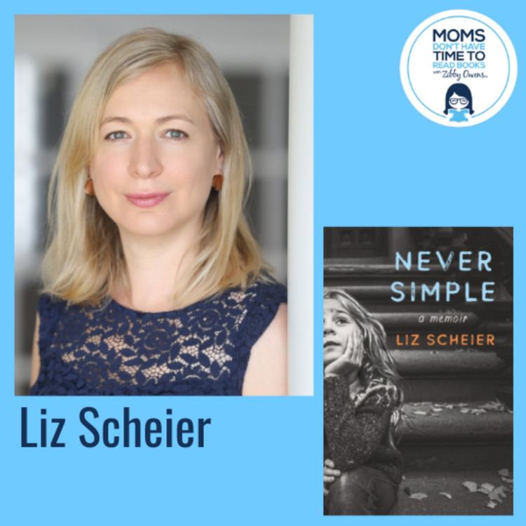 cover art for Liz Scheier, NEVER SIMPLE: A Memoir