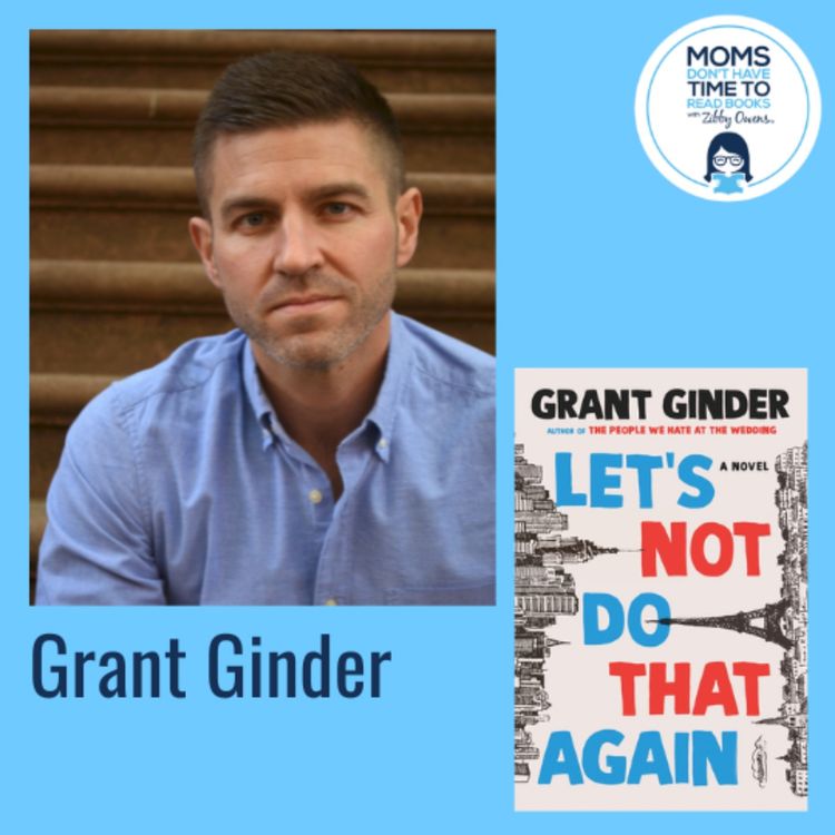 cover art for Grant Ginder, LET'S NOT DO THAT AGAIN: A Novel