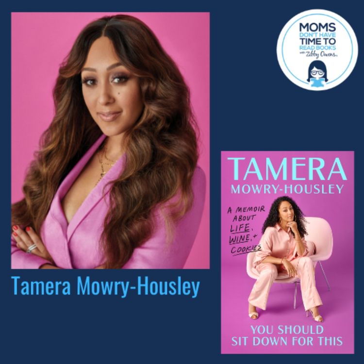 cover art for Tamera Mowry-Housley, YOU SHOULD SIT DOWN FOR THIS: A Memoir about Life, Wine, and Cookies