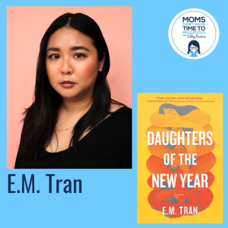 cover art for E.M. Tran, DAUGHTERS OF THE NEW YEAR: A Novel