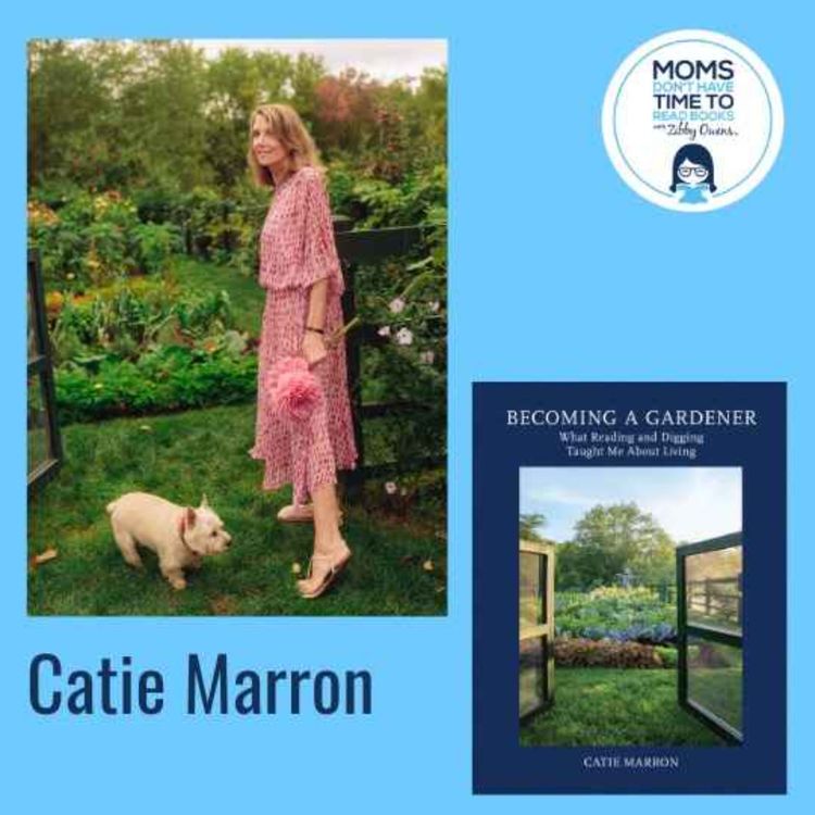 cover art for Catie Marron, BECOMING A GARDENER: What Reading and Digging Taught Me About Living