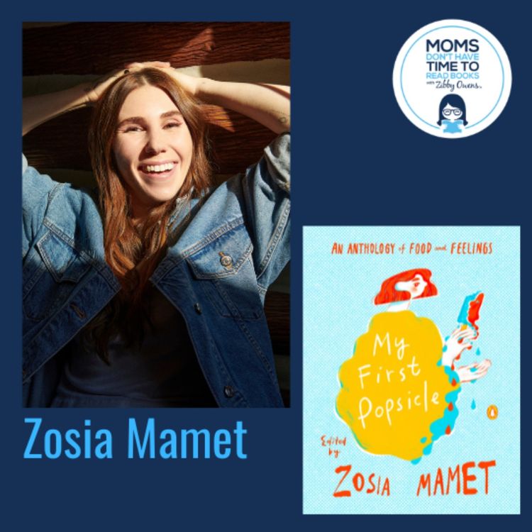 cover art for Zosia Mamet, MY FIRST POPSICLE: An Anthology of Food and Feelings