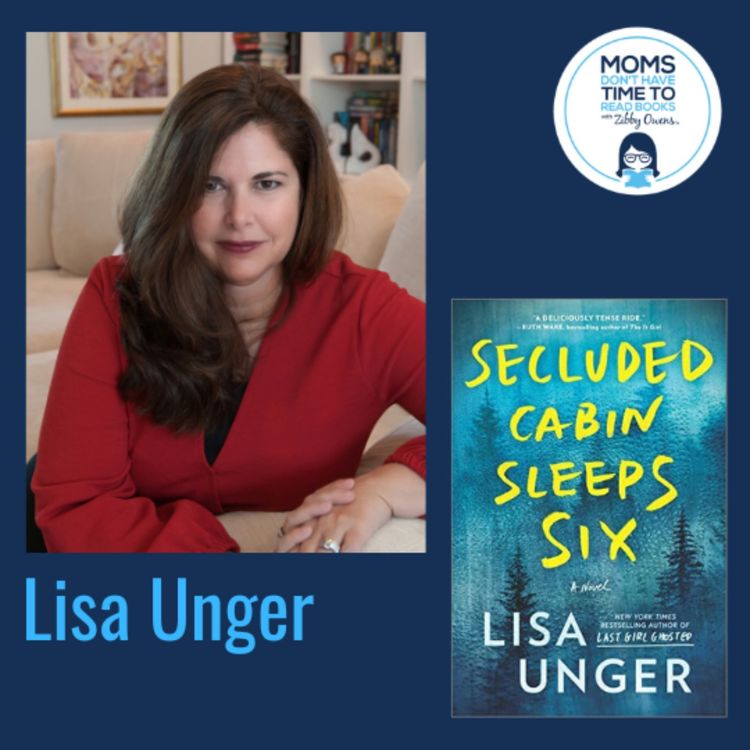 cover art for Lisa Unger, SECLUDED CABIN SLEEPS SIX: A Novel of Thrilling Suspense