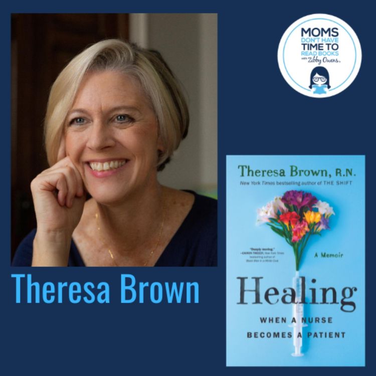 cover art for Theresa Brown, HEALING: When a Nurse Becomes a Patient