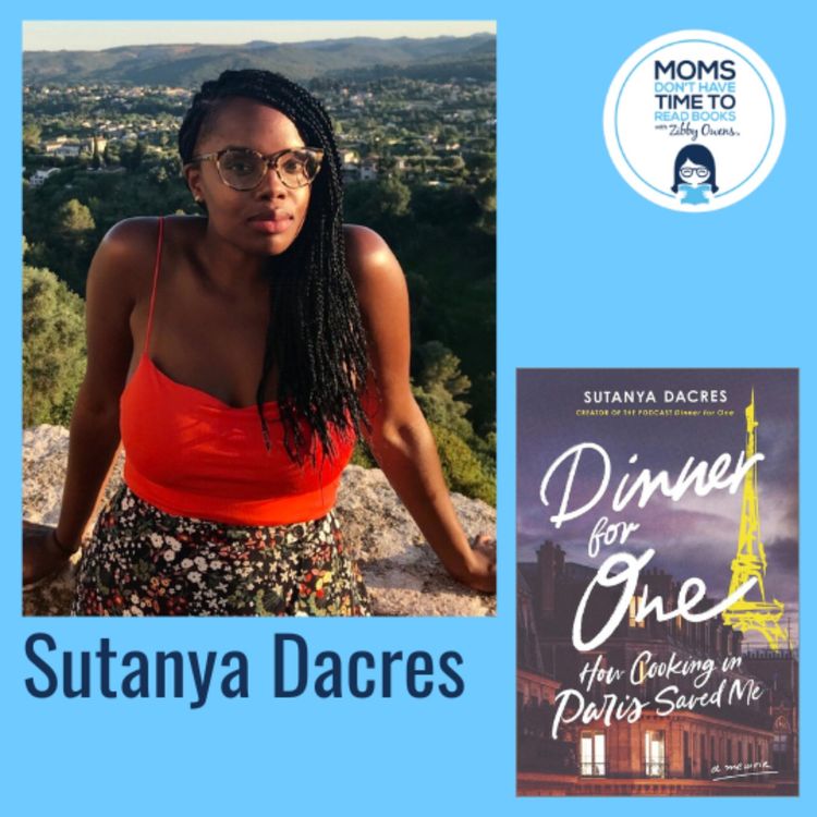 cover art for Sutanya Dacres, DINNER FOR ONE: How Cooking in Paris Saved Me