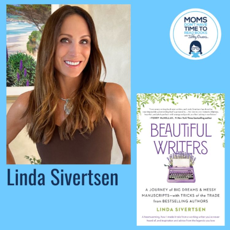 cover art for Linda Sivertsen, BEAUTIFUL WRITERS: A Journey of Big Dreams and Messy Manuscripts—with Tricks of the Trade from Bestselling Authors