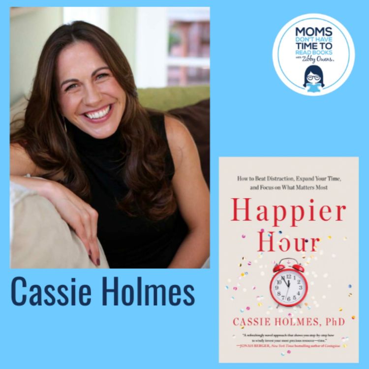 cover art for Cassie Holmes, HAPPIER HOUR: How to Beat Distraction, Expand Your Time, and Focus on What Matters Most