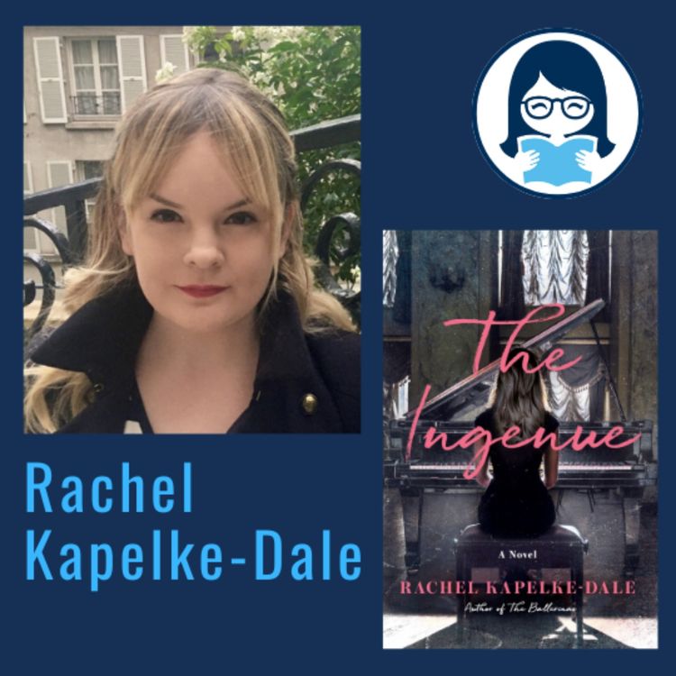 cover art for Rachel Kapelke-Dale, THE INGENUE: A Novel