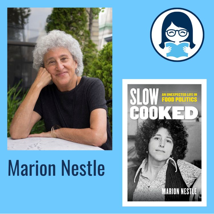 cover art for Marion Nestle, SLOW COOKED: An Unexpected Life in Food Politics