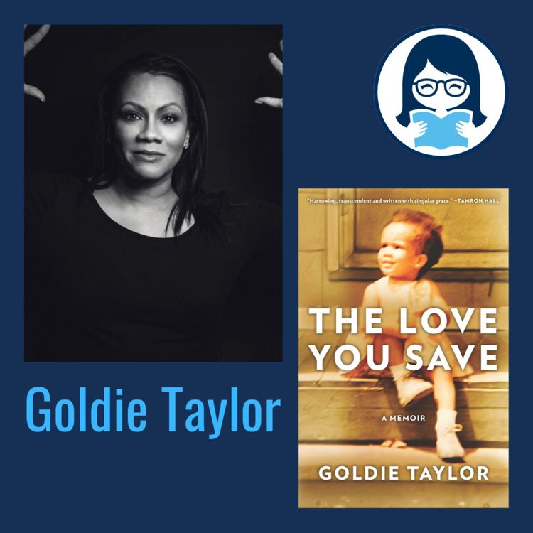 cover art for Goldie Taylor, THE LOVE YOU SAVE: A Memoir