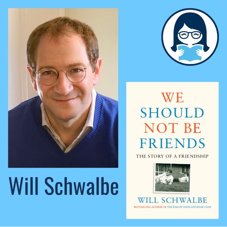 cover art for Will Schwalbe, WE SHOULD NOT BE FRIENDS: The Story of a Friendship