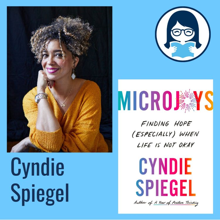 cover art for Cyndie Spiegel, MICROJOYS: Finding Hope (Especially) When Life Is Not Okay