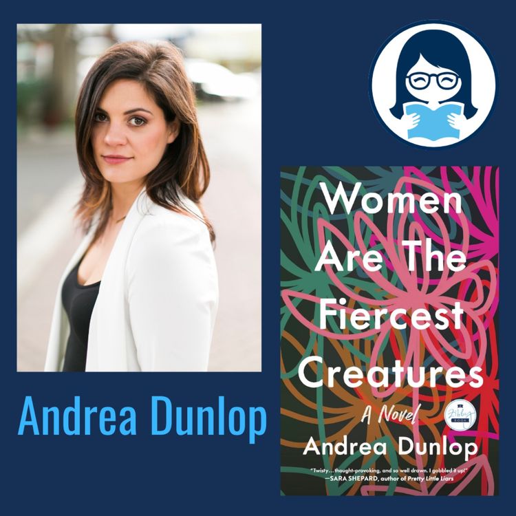 cover art for Andrea Dunlop, WOMEN ARE THE FIERCEST CREATURES: A Novel