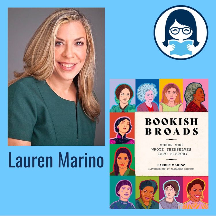 cover art for Lauren Marino, BOOKISH BROADS: Women Who Wrote Themselves Into History