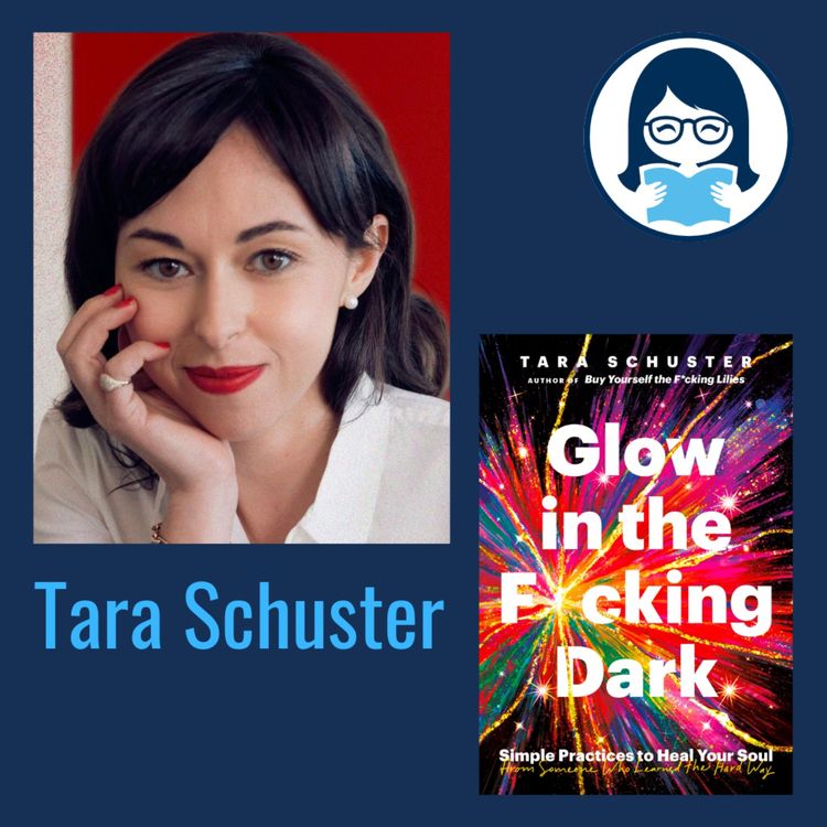 cover art for Tara Schuster, GLOW IN THE F*CKING DARK: Simple Practices to Heal Your Soul, from Someone Who Learned the Hard Way
