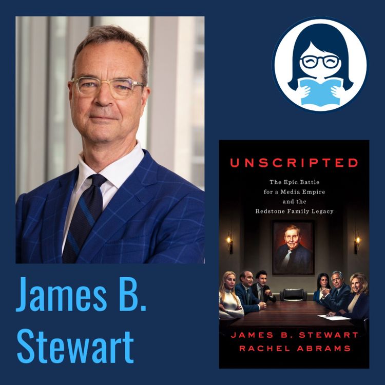 cover art for James B. Stewart, UNSCRIPTED: The Epic Battle for a Media Empire and the Redstone Family Legacy