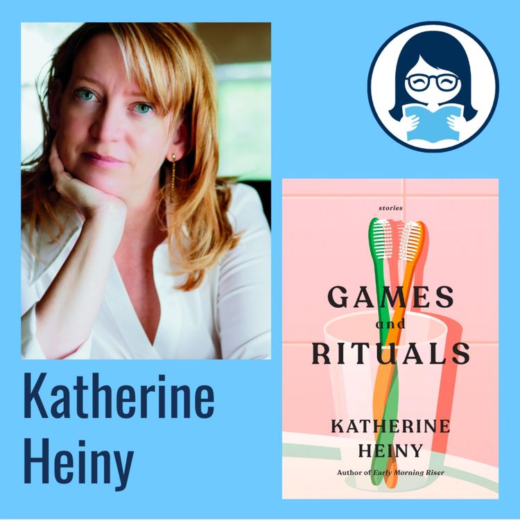 cover art for Katherine Heiny, GAMES AND RITUALS: Stories