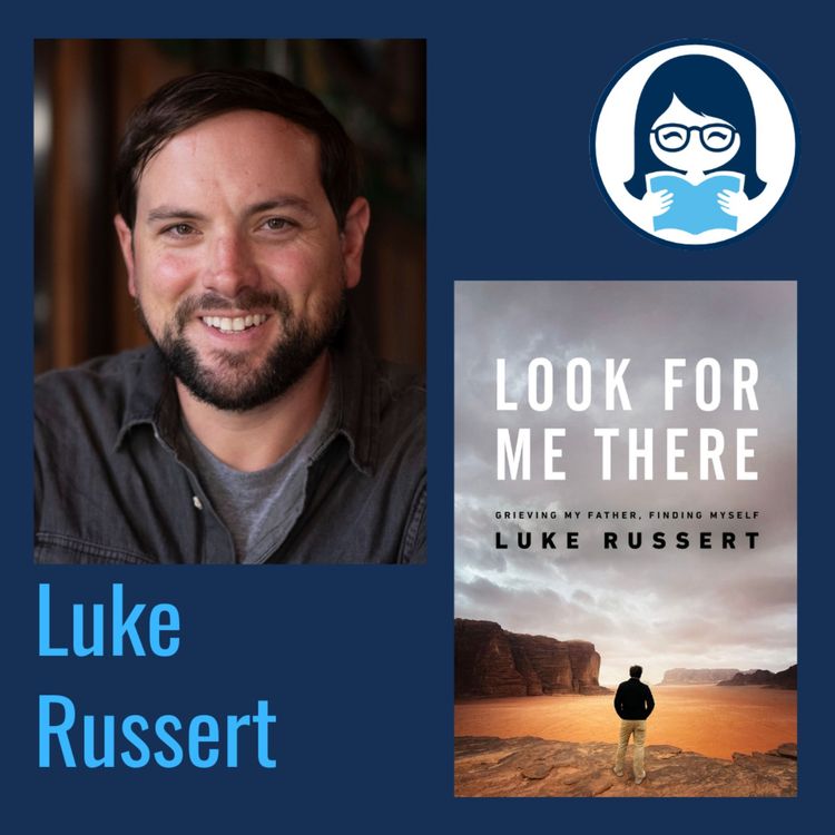 cover art for Luke Russert, LOOK FOR ME THERE: Grieving My Father, Finding Myself