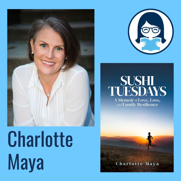 cover art for Charlotte Maya, SUSHI TUESDAYS: A Memoir of Love, Loss, and Family Resilience 