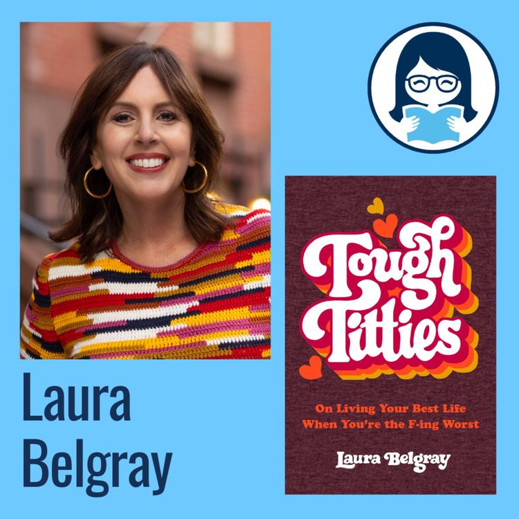 cover art for Laura Belgray, TOUGH TITTIES: On Living Your Best Life When You're the F-Ing Worst