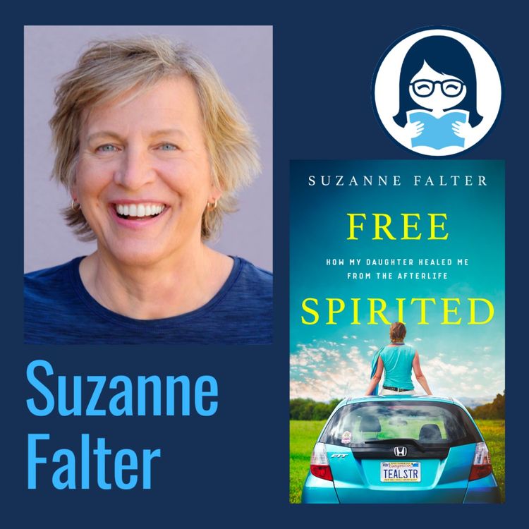 cover art for Suzanne Falter, FREE SPIRITED: How My Daughter Healed Me From the Afterlife