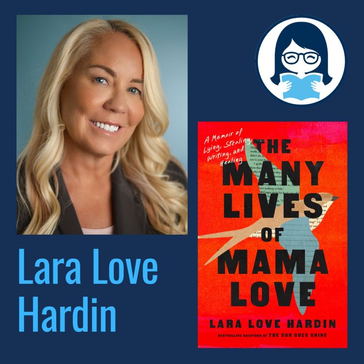 cover art for Lara Love Hardin, THE MANY LIVES OF MAMA LOVE: A Memoir of Lying, Stealing, Writing, and Healing