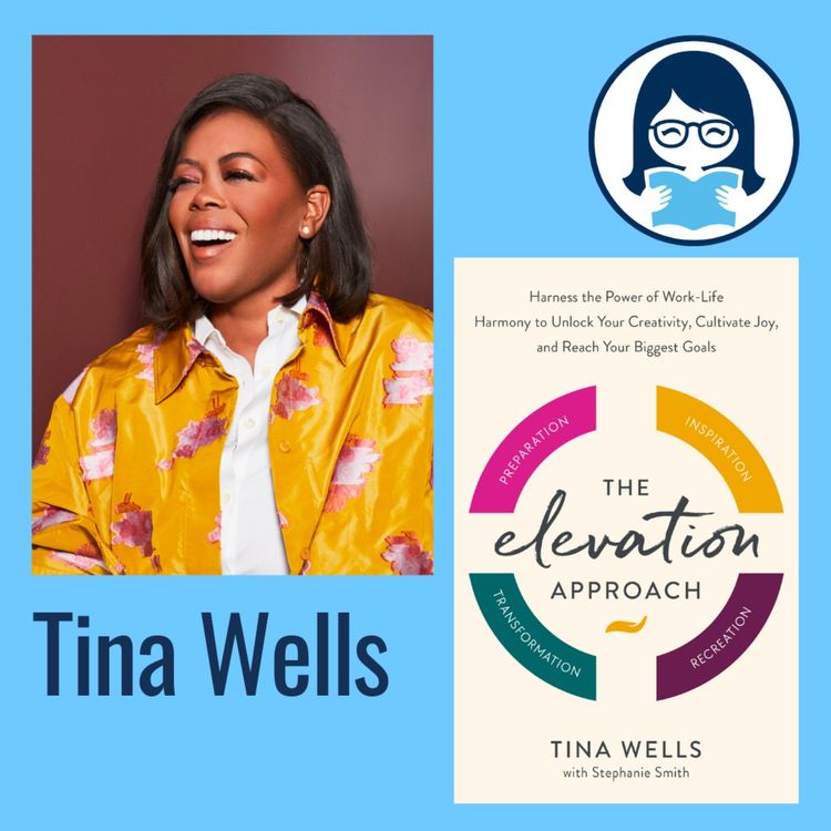 cover art for Tina Wells, THE ELEVATION APPROACH: Harness the Power of Work-Life Harmony to Unlock Your Creativity, Cultivate Joy, and Reach Your Biggest Goals
